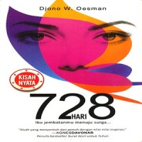 Image of 728 Hari : Ibu Jembatanmu Menuju Surga