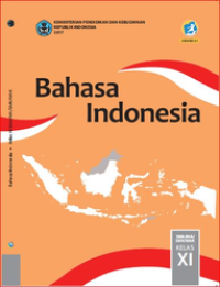 Image of Bahasa Indonesia untuk SMA/MA/SMK/MAK Kelas XI