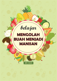 Image of Belajar Mengolah Buah Menjadi Manisan
