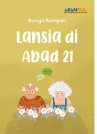 Image of Bunga Rampai:Usia Lanjut di Abad Ke-21