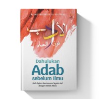Image of Dahulukan Adab Sebelum Ilmu