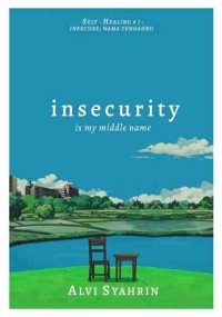 Image of Insecurity : Is My Middle Name