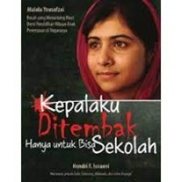 Image of Kepalaku Ditembak Hanya untuk Bisa Sekolah