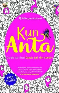 Image of Kun Anta : Cantik dari Hati Cantik jadi Diri Sendiri