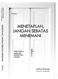Image of Menetaplah , Jangan Sebatas Menemani