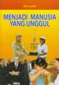 Image of Menjadi Manusia yang Unggul