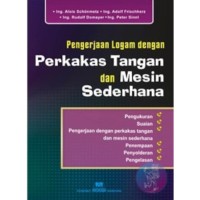 Image of Pengerjaan Logam dengan Perkakas Tangan dan Mesin Sederhana