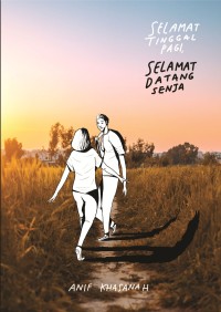 Image of Selamat Tinggal Pagi , Selamat Datang Senja