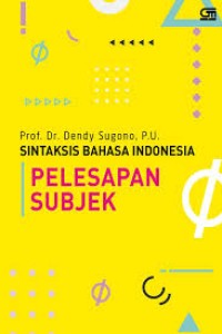 Image of Sintaksis Bahasa Indonesia : Pelepasan Subjek