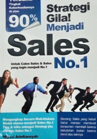 Image of Strategi Gila ! Menjadi Sales No. 1
