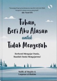 Image of Tuhan, Beri Aku Alasan untuk Tidak Menyerah