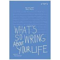 Image of Whats So Wrong About Your Life