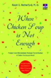 Image of When Chicken Soup is Not Enough